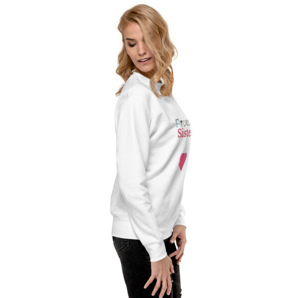 Unisex Premium Sweatshirt - Proud Sister! - Image 6